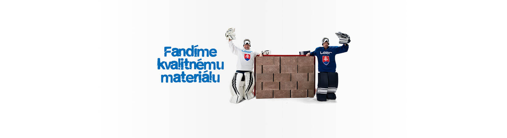 Fandíme kvalitnému materiálu