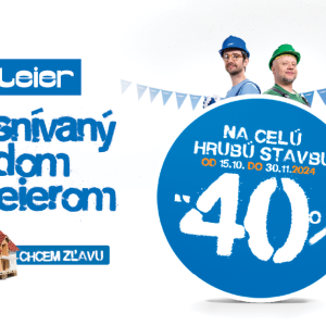 Vysnívaný dom s Leierom, teraz so zľavou až 40%!